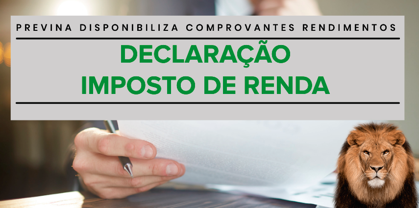 PREVINA DISPONIBILIZA COMPROVANTES DE RENDIMENTOS PARA A DECLARAÇÃO DO IMPOSTO DE RENDA
