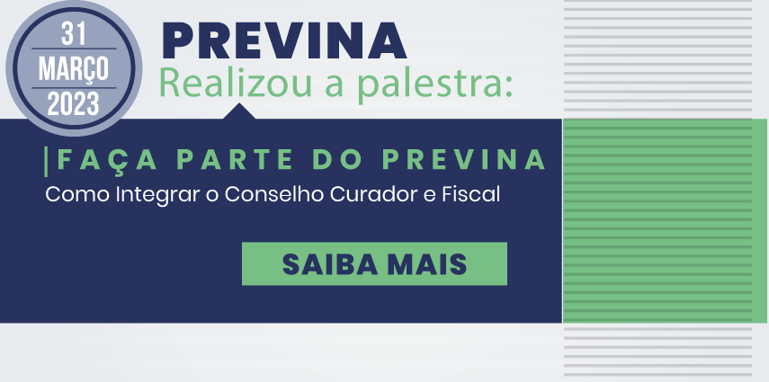 Palestra: Faça parte do Previna: Como Integrar o Conselho Curador e Fiscal